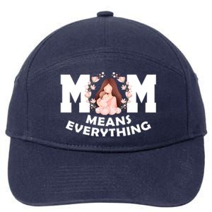 Mom Means Everything Cute Mothers Day Gift 7-Panel Snapback Hat