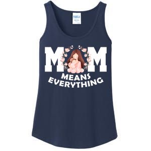 Mom Means Everything Cute Mothers Day Gift Ladies Essential Tank