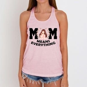 Mom Means Everything Cute Mothers Day Gift Women's Knotted Racerback Tank