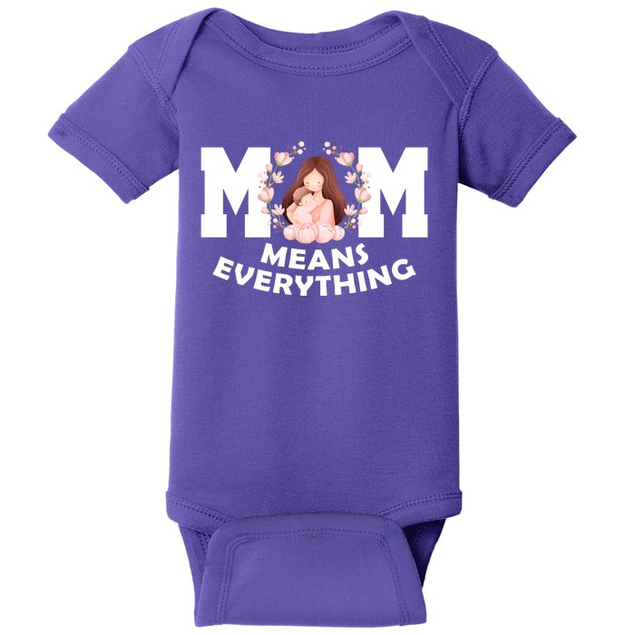 Mom Means Everything Cute Mothers Day Gift Baby Bodysuit