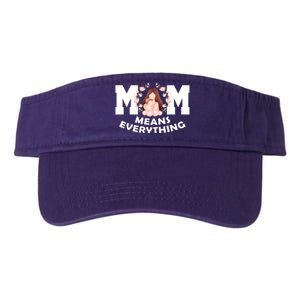 Mom Means Everything Cute Mothers Day Gift Valucap Bio-Washed Visor