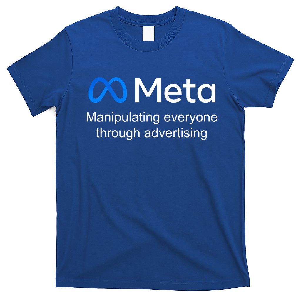Meta Manipulating Everyone Through Advertising T-Shirt
