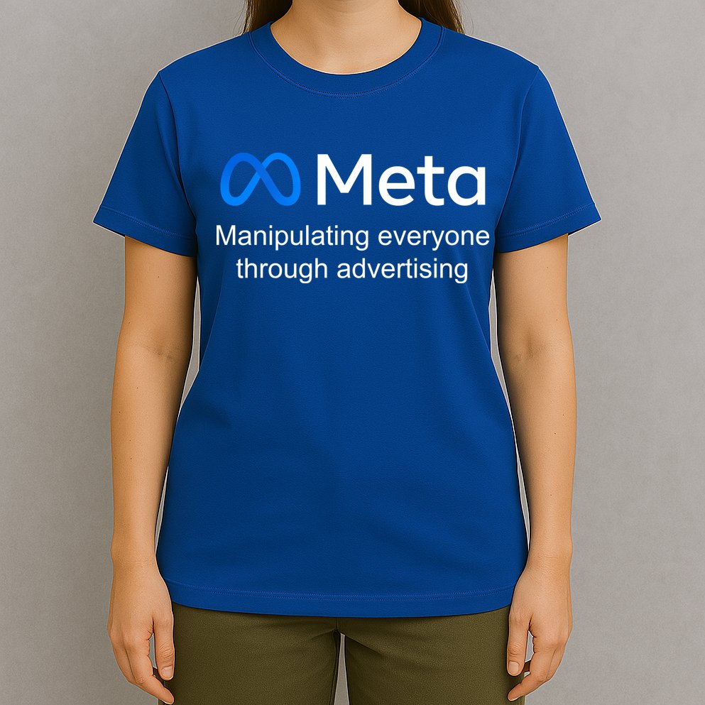 Meta Manipulating Everyone Through Advertising T-Shirt