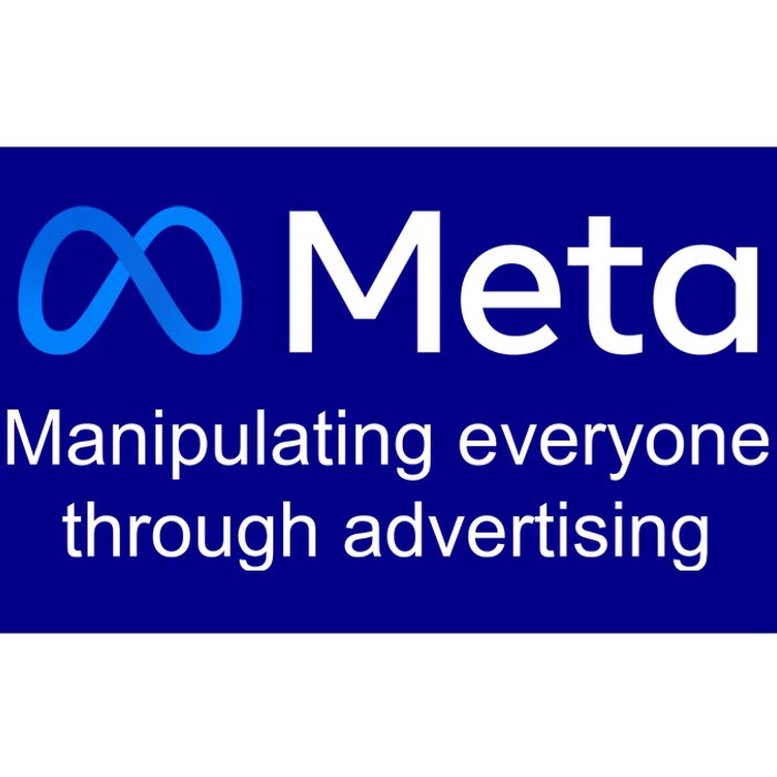 Meta Manipulating Everyone Through Advertising Bumper Sticker