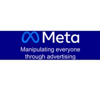 Meta Manipulating Everyone Through Advertising Bumper Sticker