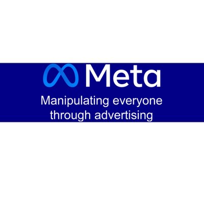 Meta Manipulating Everyone Through Advertising Bumper Sticker