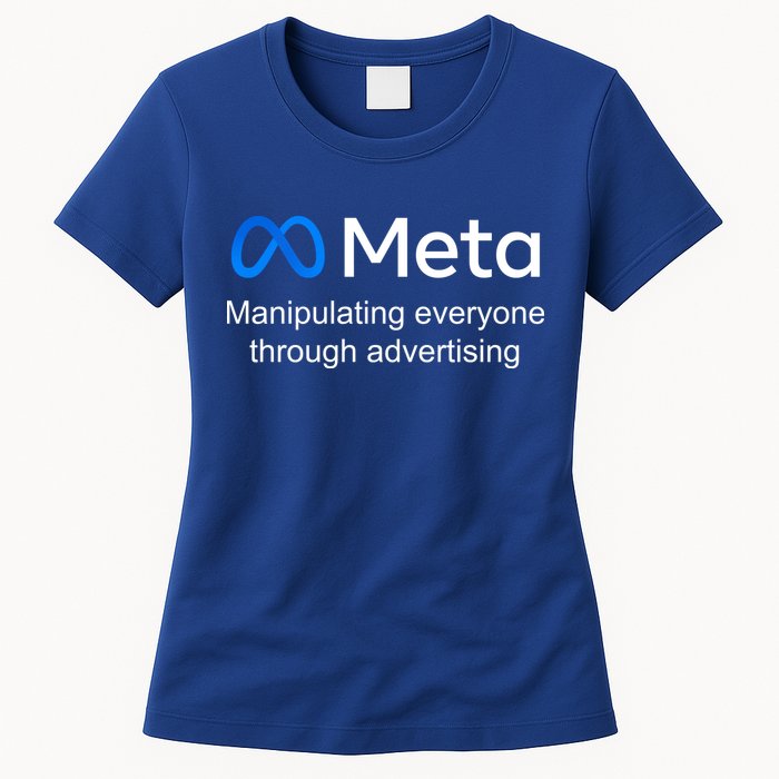 Meta Manipulating Everyone Through Advertising Womens T-Shirt