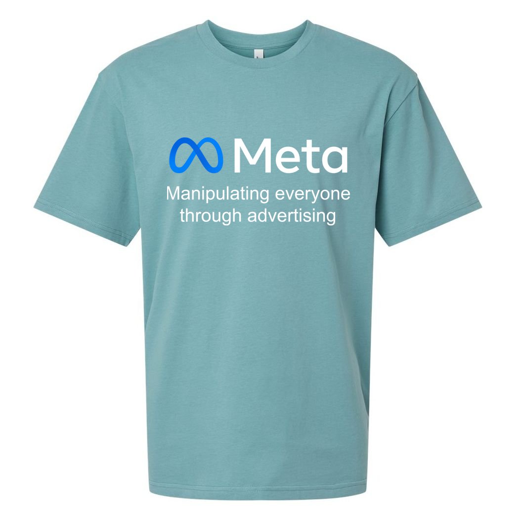Meta Manipulating Everyone Through Advertising Sueded Cloud Jersey T-Shirt