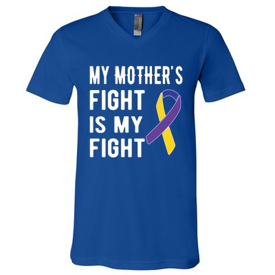 My Mother's Fight Is My Fight Bladder Cancer Warrior Meaningful Gift V-Neck T-Shirt