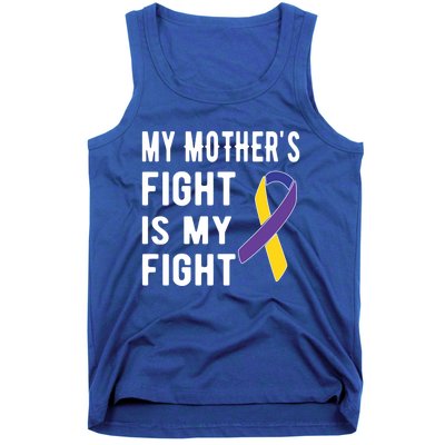 My Mother's Fight Is My Fight Bladder Cancer Warrior Meaningful Gift Tank Top