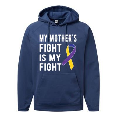 My Mother's Fight Is My Fight Bladder Cancer Warrior Meaningful Gift Performance Fleece Hoodie