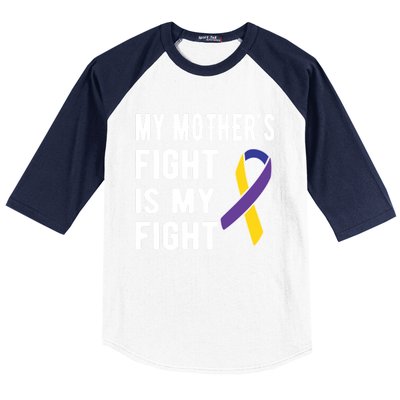 My Mother's Fight Is My Fight Bladder Cancer Warrior Meaningful Gift Baseball Sleeve Shirt