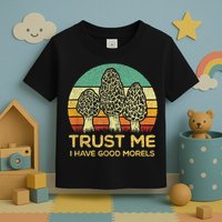 Morel Mushroom Funny Foraging Morels Hunters Toddler T-Shirt