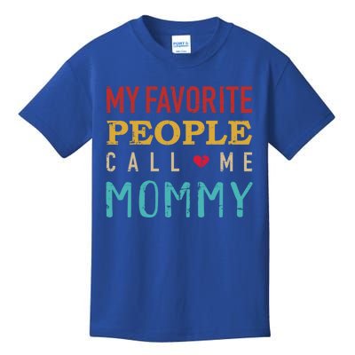 Mom My Favorite People Call Me Mommy Vintage Retro Cool Gift Kids T-Shirt