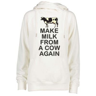 Make Milk From A Cow Again Womens Funnel Neck Pullover Hood