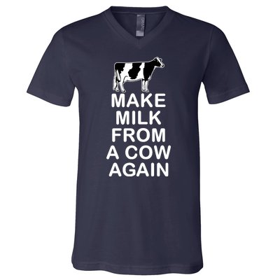 Make Milk From A Cow Again V-Neck T-Shirt