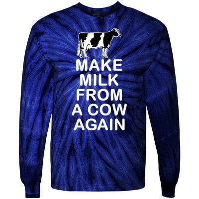 Make Milk From A Cow Again Tie-Dye Long Sleeve Shirt