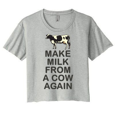 Make Milk From A Cow Again Women's Crop Top Tee