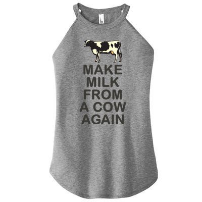 Make Milk From A Cow Again Women’s Perfect Tri Rocker Tank