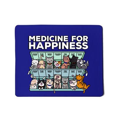 My Medicine For Happiness Called Cats Every Day Kitten Cat Mousepad