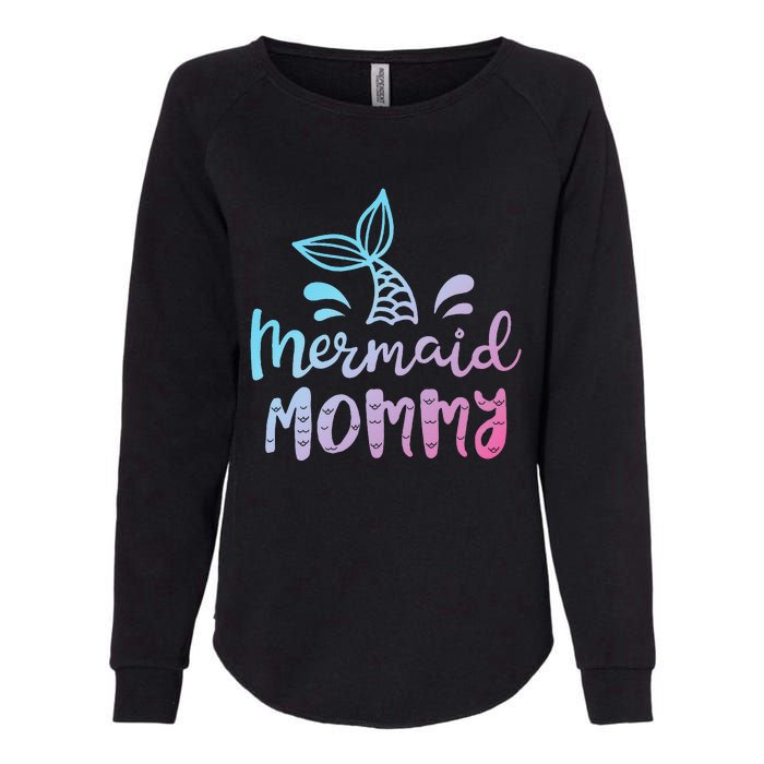 Mermaid Mommy Funny Women Mom Mama Family Matching Birthday Womens California Wash Sweatshirt