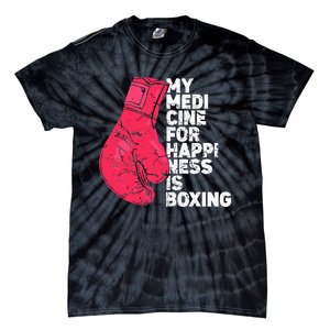 My Medicine For Happiness Combat Sports Boxer Boxing Tie-Dye T-Shirt