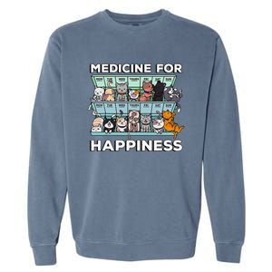 My Medicine For Happiness Called Cats Every Day Kitten Cat Gift Garment-Dyed Sweatshirt