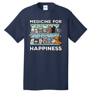 My Medicine For Happiness Called Cats Every Day Kitten Cat Gift Tall T-Shirt