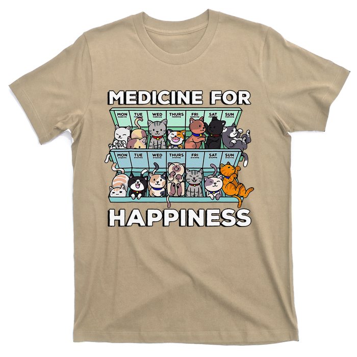 My Medicine For Happiness Called Cats Every Day Kitten Cat Gift T-Shirt