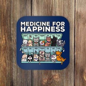 My Medicine For Happiness Called Cats Every Day Kitten Cat Coaster