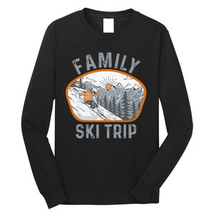 Mountains Matching Family Vacation 2025 Family Ski Trip Long Sleeve Shirt