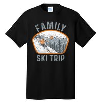 Mountains Matching Family Vacation 2025 Family Ski Trip Tall T-Shirt