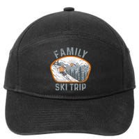 Mountains Matching Family Vacation 2025 Family Ski Trip 7-Panel Snapback Hat