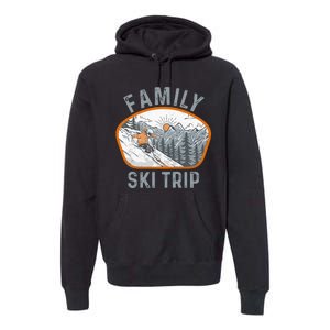 Mountains Matching Family Vacation 2025 Family Ski Trip Premium Hoodie