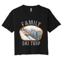 Mountains Matching Family Vacation 2025 Family Ski Trip Women's Crop Top Tee