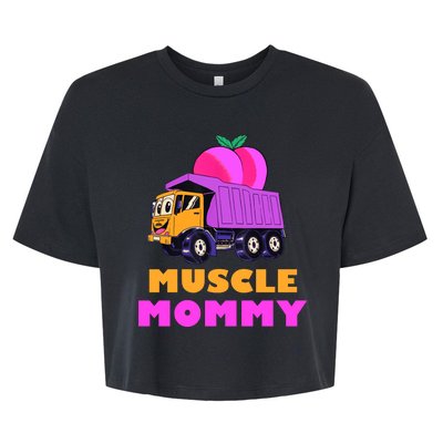 Muscle Mommy Funny Dumptruck Bella+Canvas Jersey Crop Tee