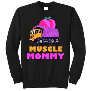 Muscle Mommy Funny Dumptruck Sweatshirt