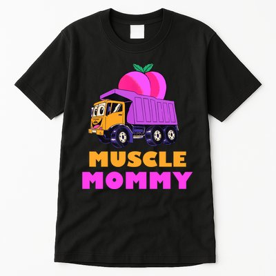 Muscle Mommy Funny Dumptruck Tall T-Shirt