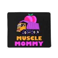 Muscle Mommy Funny Dumptruck Mousepad