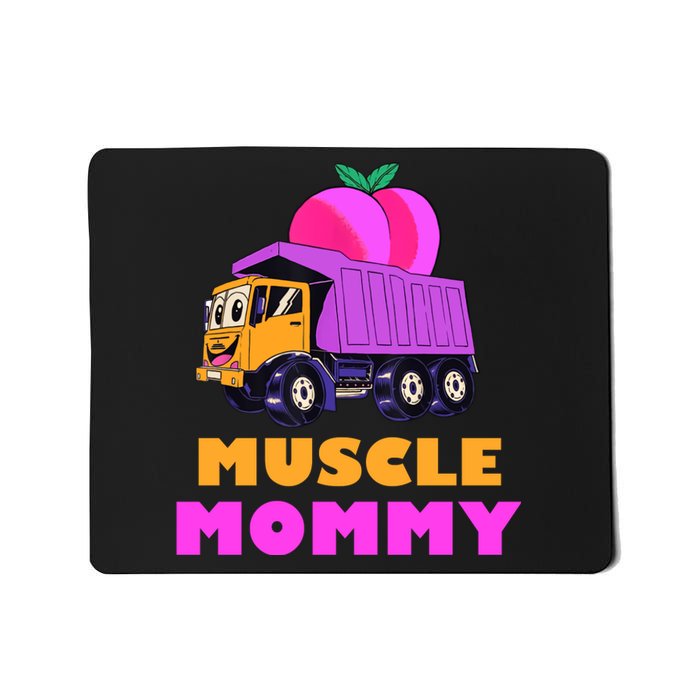 Muscle Mommy Funny Dumptruck Mousepad