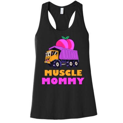 Muscle Mommy Funny Dumptruck Women's Racerback Tank