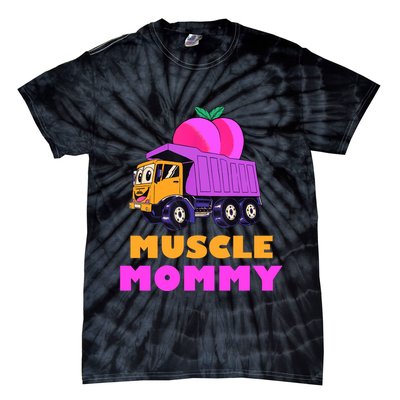 Muscle Mommy Funny Dumptruck Tie-Dye T-Shirt