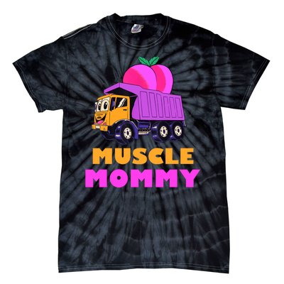 Muscle Mommy Funny Dumptruck Tie-Dye T-Shirt