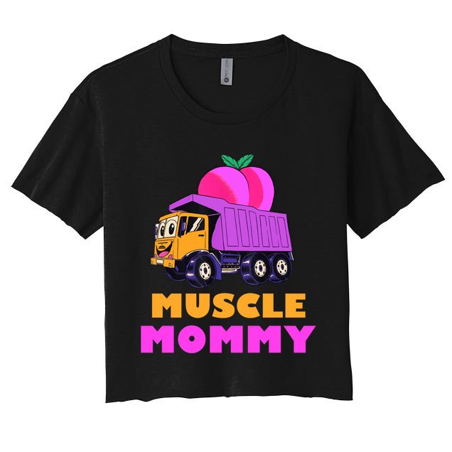 Muscle Mommy Funny Dumptruck Crop Top