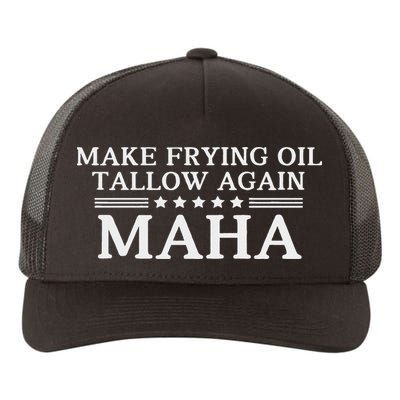 Maha Make Frying Oil Tallow Again Quit Seed Oils Rfk Trump Yupoong Adult 5-Panel Trucker Hat