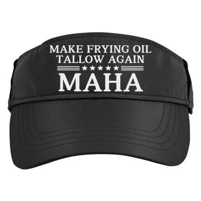 Maha Make Frying Oil Tallow Again Quit Seed Oils Rfk Trump Adult Drive Performance Visor