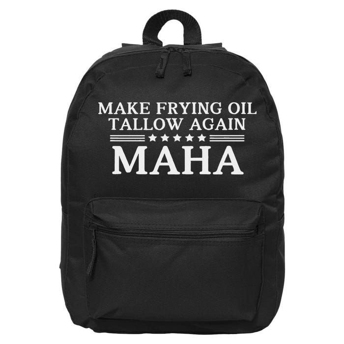 Maha Make Frying Oil Tallow Again Quit Seed Oils Rfk Trump 16 in Basic Backpack