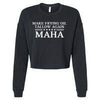 Maha Make Frying Oil Tallow Again Quit Seed Oils Rfk Trump Cropped Pullover Crew