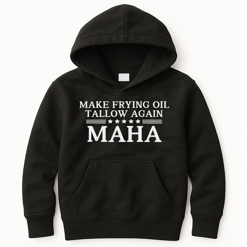 Maha Make Frying Oil Tallow Again Quit Seed Oils Rfk Trump Kids Hoodie