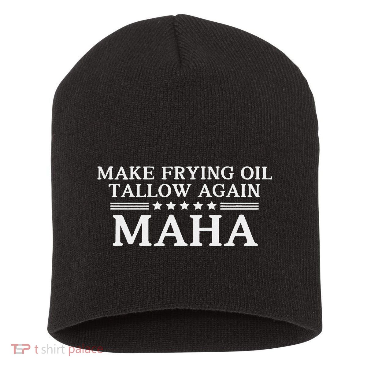Maha Make Frying Oil Tallow Again Quit Seed Oils Rfk Trump Short Acrylic Beanie